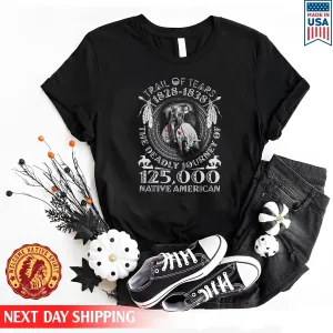 Trail Of Tears 125000 Native American Feather Man Ride Horse Unisex T-Shirt/Hoodie/Sweatshirt